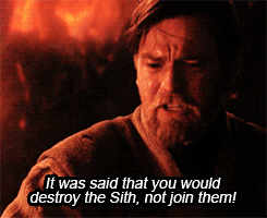 it-was-said-you-would-destroy-the-sith.g